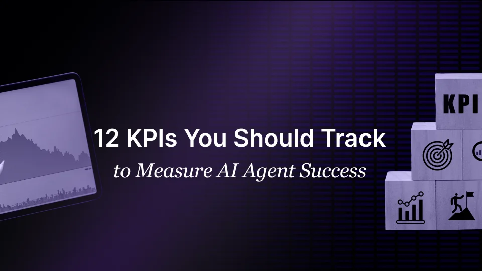12 KPIs to Track AI Agent Success