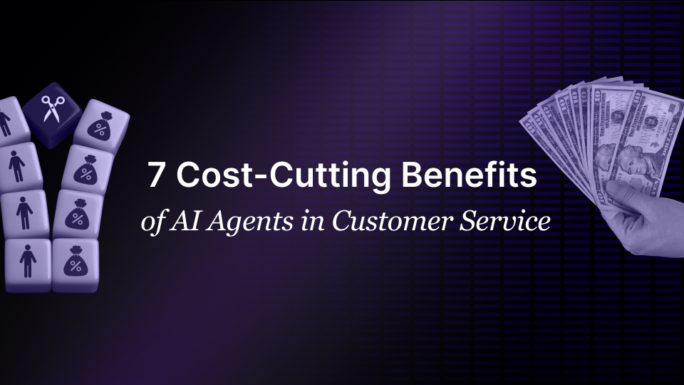 7 Ways AI Agents Reduce Customer Service Costs