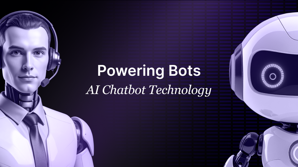 Powering Bots: AI Chatbot Technology
